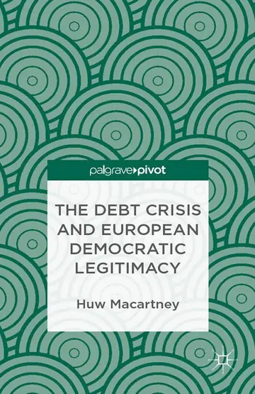 Cover of The Debt Crisis and European Democratic Legitimacy
