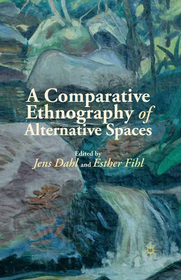 Cover of A Comparative Ethnography of Alternative Spaces