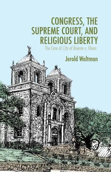 Cover of Congress, the Supreme Court, and Religious Liberty