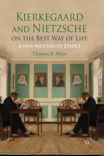 Cover of Kierkegaard and Nietzsche on the Best Way of Life