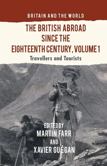 Cover of The British Abroad Since the Eighteenth Century, Volume 1