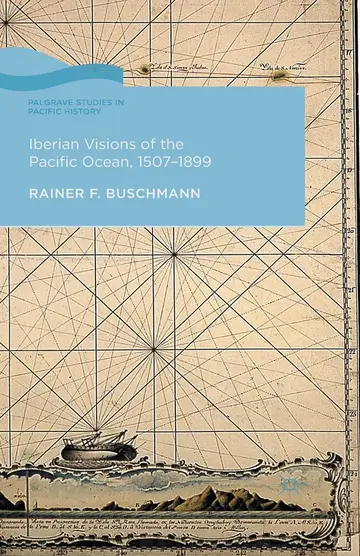 Cover of Iberian Visions of the Pacific Ocean, 1507-1899