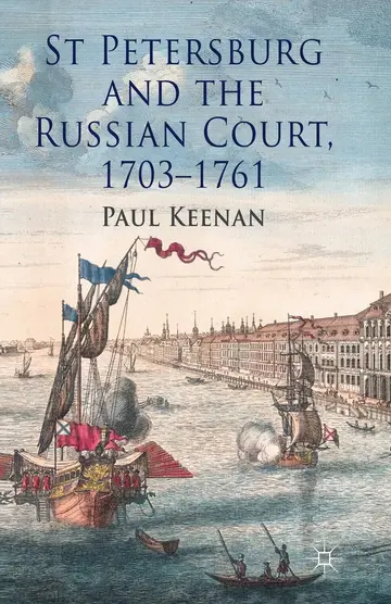 Cover of St Petersburg and the Russian Court, 1703-1761
