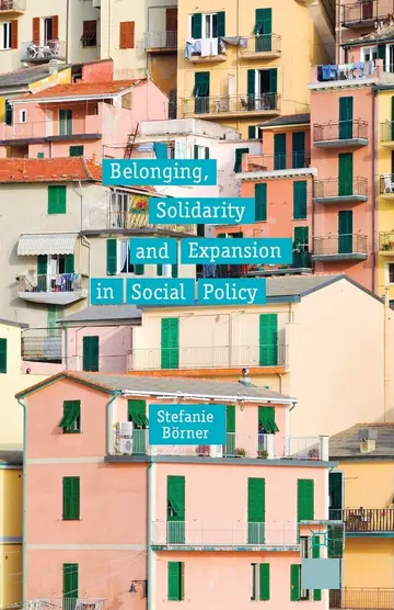 Cover of Belonging, Solidarity and Expansion in Social Policy