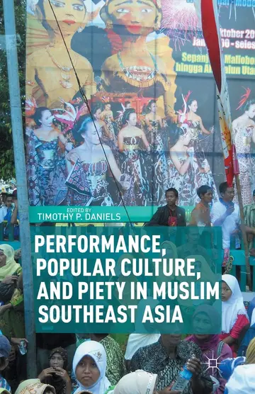 Cover of Performance, Popular Culture, and Piety in Muslim Southeast Asia