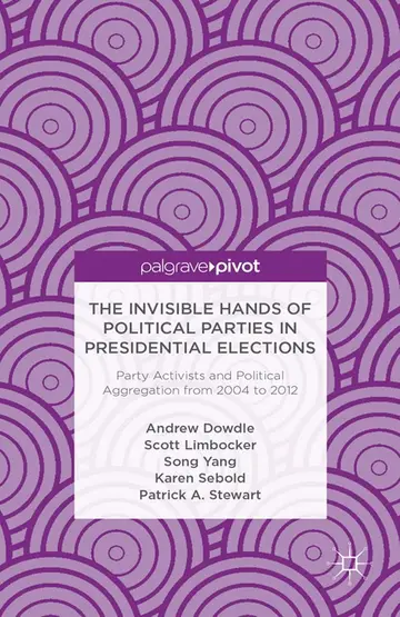 Cover of The Invisible Hands of Political Parties in Presidential Elections