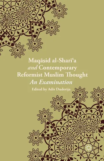 Cover of Maqasid Al-shari a and Contemporary Reformist Muslim Thought
