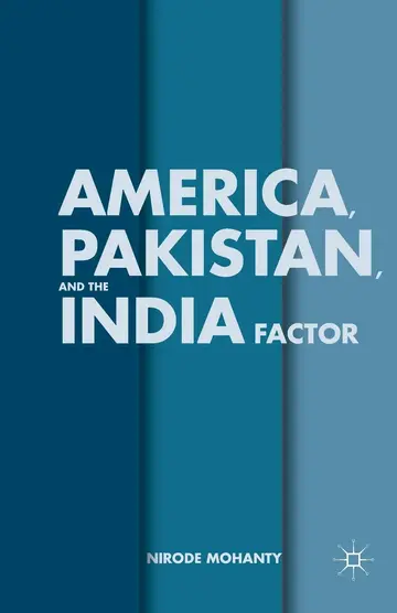 Cover of America, Pakistan, and the India Factor