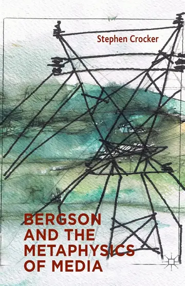 Cover of Bergson and the Metaphysics of Media