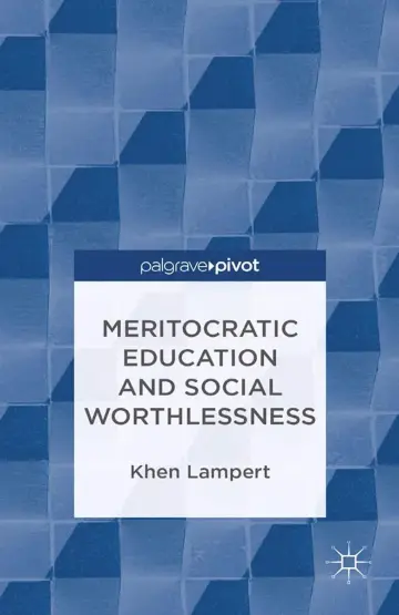 Cover of Meritocratic Education and Social Worthlessness