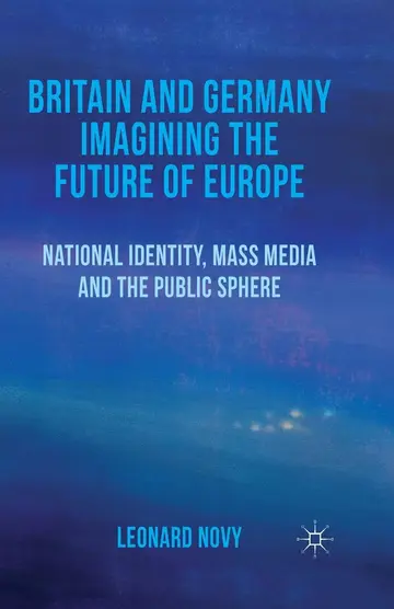 Cover of Britain and Germany Imagining the Future of Europe
