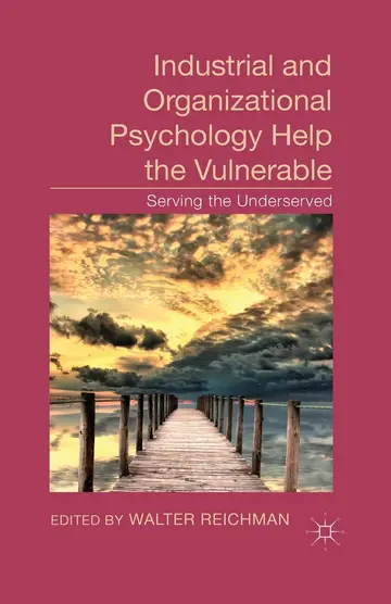 Cover of Industrial and Organizational Psychology Help the Vulnerable