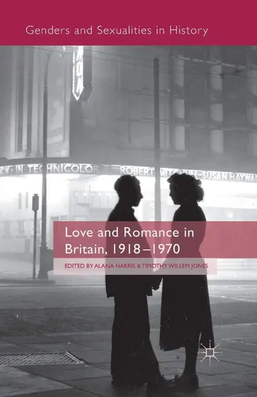 Cover of Love and Romance in Britain, 1918 - 1970