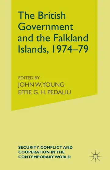 Cover of The British Government and the Falkland Islands, 1974-79
