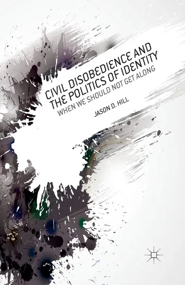 Cover of Civil Disobedience and the Politics of Identity