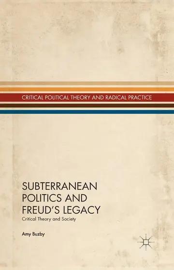 Cover of Subterranean Politics and Freud’s Legacy