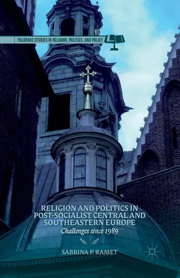 Cover of Religion and Politics in Post-Socialist Central and Southeastern Europe