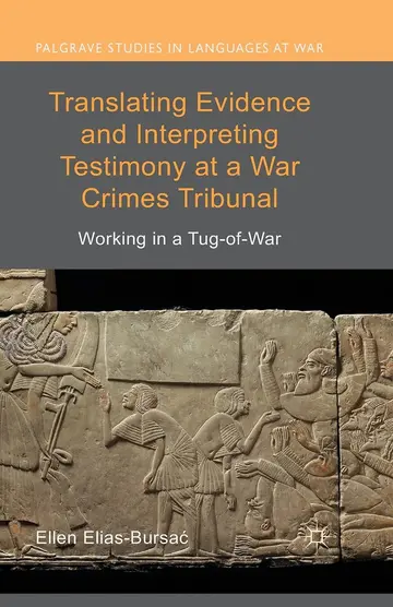 Cover of Translating Evidence and Interpreting Testimony at a War Crimes Tribunal