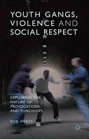 Cover of Youth Gangs, Violence and Social Respect