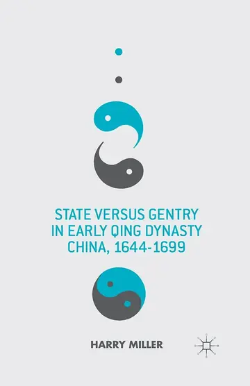 Cover of State versus Gentry in Early Qing Dynasty China, 1644-1699