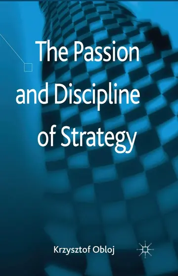 Cover of The Passion and Discipline of Strategy