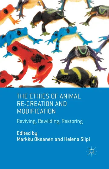 Cover of The Ethics of Animal Re-creation and Modification