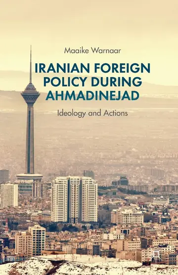 Cover of Iranian Foreign Policy during Ahmadinejad