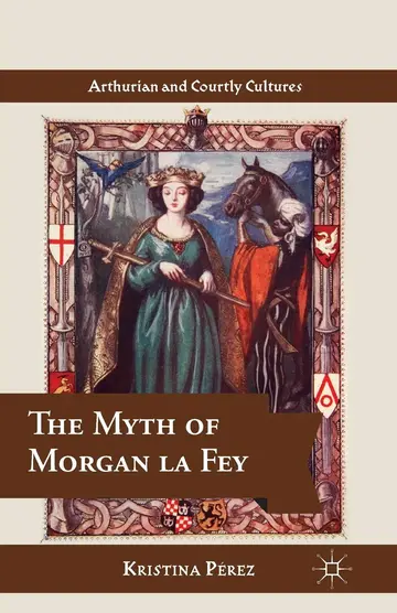 Cover of The Myth of Morgan la Fey