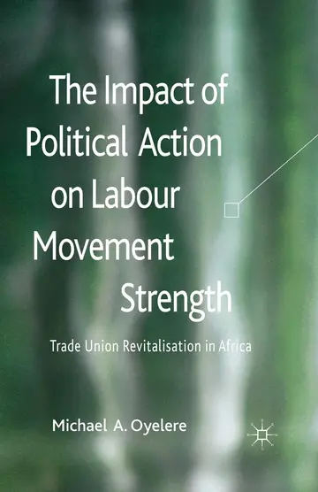 Cover of The Impact of Political Action on Labour Movement Strength