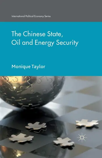 Cover of The Chinese State, Oil and Energy Security