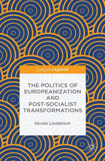 Cover of The Politics of Europeanization and Post-Socialist Transformations