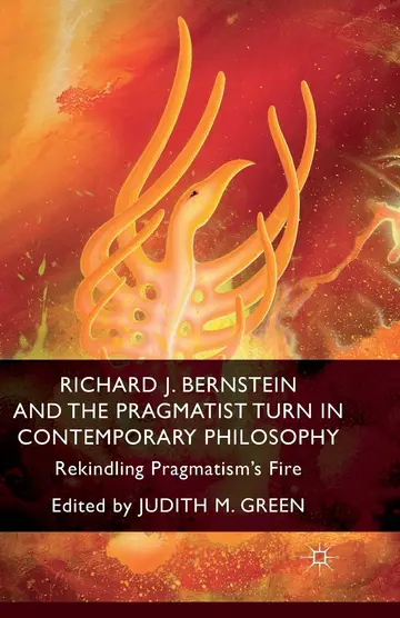 Cover of Richard J. Bernstein and the Pragmatist Turn in Contemporary Philosophy