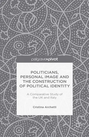 Cover of Politicians, Personal Image and the Construction of Political Identity