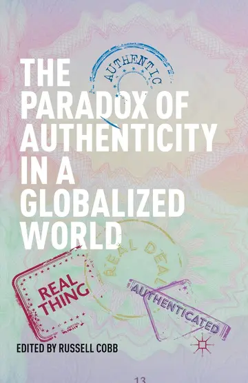 Cover of The Paradox of Authenticity in a Globalized World
