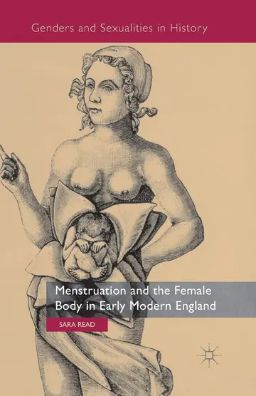 Cover of Menstruation and the Female Body in Early Modern England