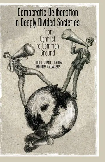 Cover of Democratic Deliberation in Deeply Divided Societies