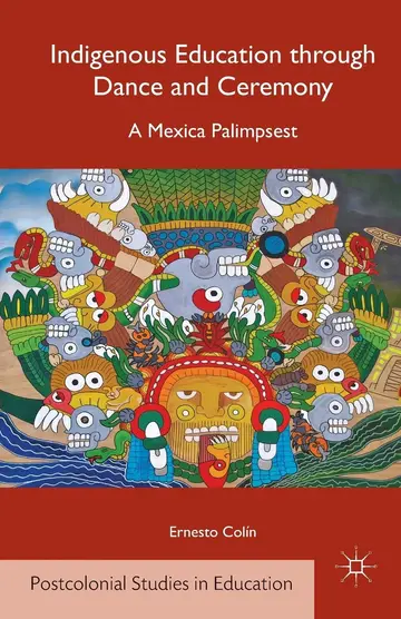Cover of Indigenous Education Through Dance and Ceremony
