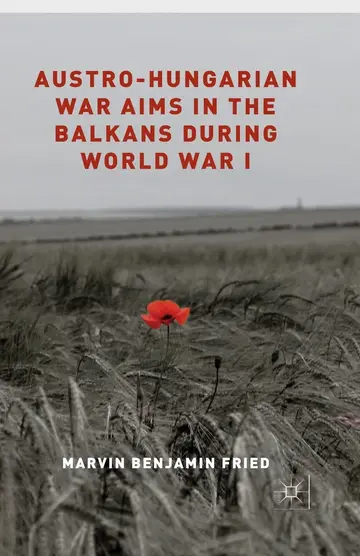 Cover of Austro-Hungarian War Aims in the Balkans during World War I