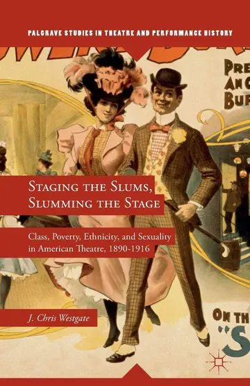Cover of Staging the Slums, Slumming the Stage