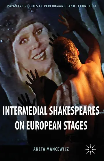 Cover of Intermedial Shakespeares on European Stages