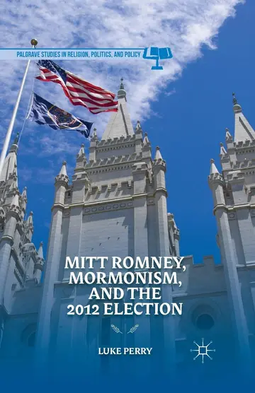 Cover of Mitt Romney, Mormonism, and the 2012 Election