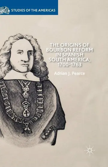 Cover of The Origins of Bourbon Reform in Spanish South America, 1700-1763