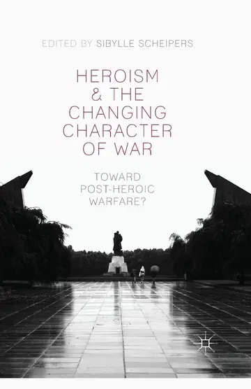 Cover of Heroism and the Changing Character of War