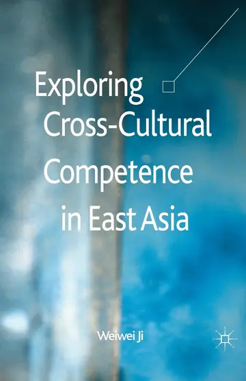 Cover of Exploring Cross-Cultural Competence in East Asia