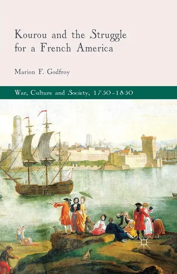 Cover of Kourou and the Struggle for a French America