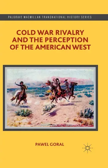 Cover of Cold War Rivalry and the Perception of the American West