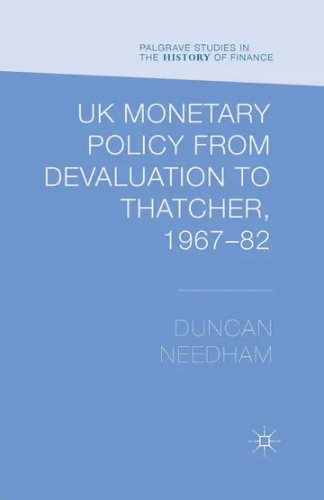 Cover of UK Monetary Policy from Devaluation to Thatcher, 1967-82