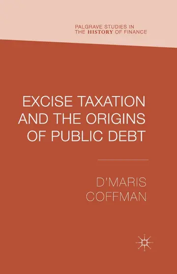 Cover of Excise Taxation and the Origins of Public Debt
