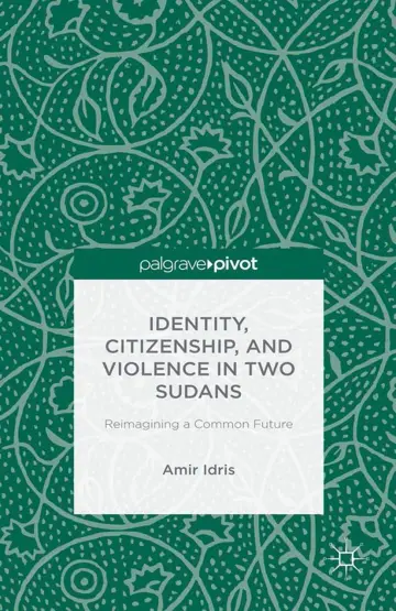 Cover of Identity, Citizenship, and Violence in Two Sudans