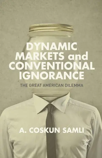 Cover of Dynamic Markets and Conventional Ignorance